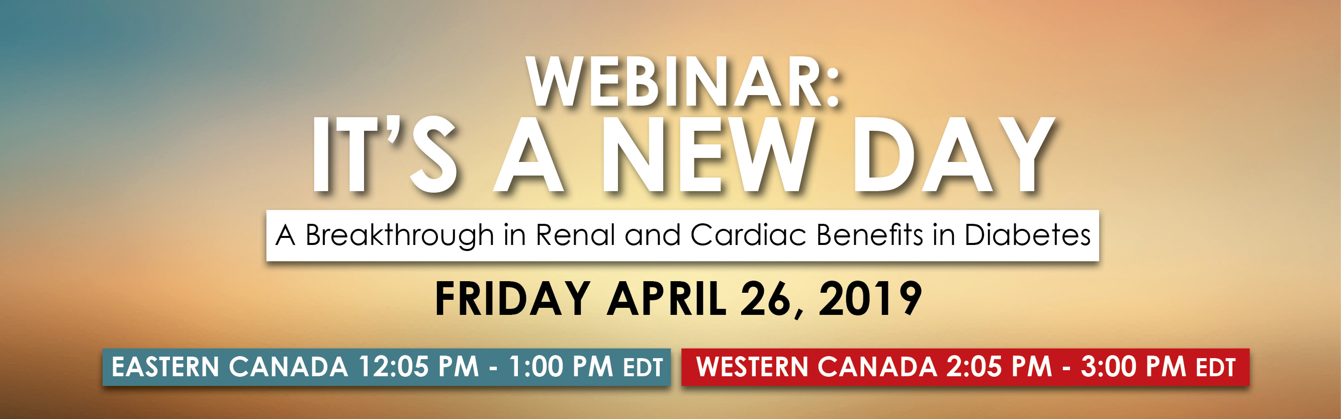 Webinar: It's A New Day - A Breakthrough in Renal and Cardiac Benefits in Diabetes
